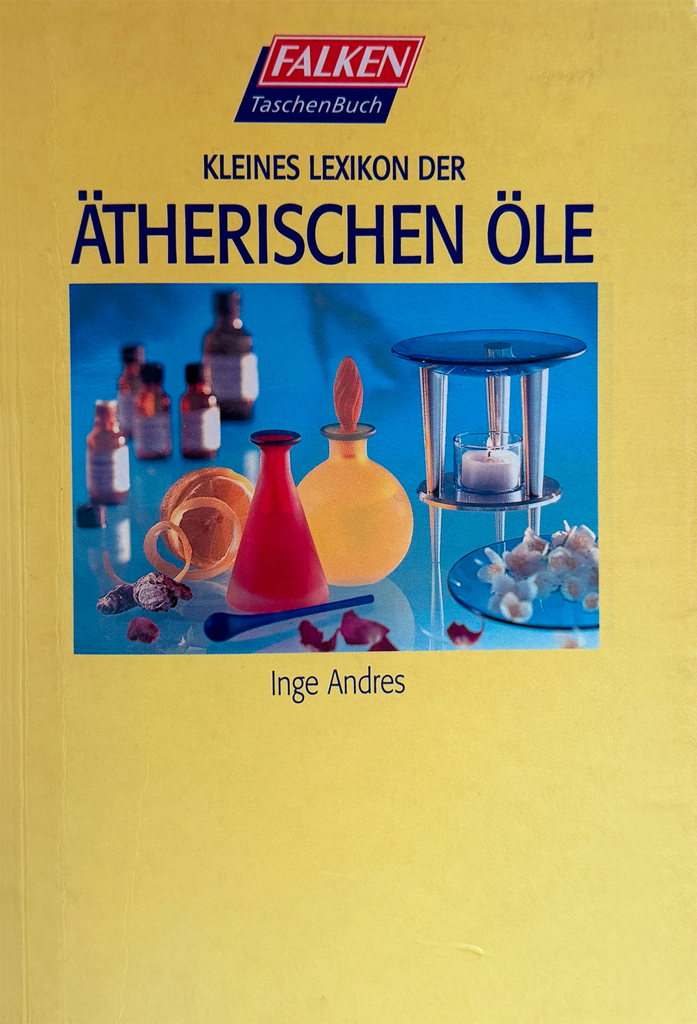 Kleines Lexikon der aetherischen Oele